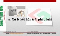 XỬ LÝ VIỆC KẾT HÔN TRÁI LUẬT NHƯ THẾ NÀO?