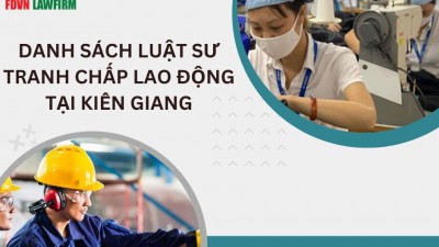 DANH SÁCH LUẬT SƯ TRANH CHẤP LAO ĐỘNG TẠI KIÊN GIANG