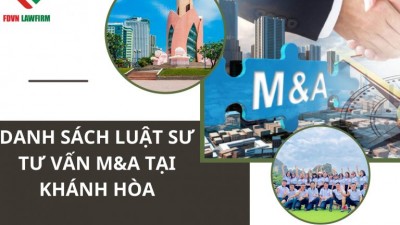 DANH SÁCH LUẬT SƯ TƯ VẤN M&A TẠI KHÁNH HÒA