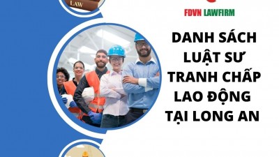DANH SÁCH LUẬT SƯ TRANH CHẤP LAO ĐỘNG TẠI LONG AN