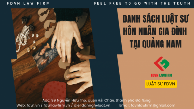DANH SÁCH LUẬT SƯ HÔN NHÂN GIA ĐÌNH TẠI QUẢNG NAM