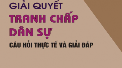 SÁCH THỦ TỤC GIẢI QUYẾT TRANH CHẤP DÂN SỰ CÂU HỎI THỰC TẾ VÀ GIẢI ĐÁP (TÁC GIẢ: TS. ĐỖ CẢNH THÌN)