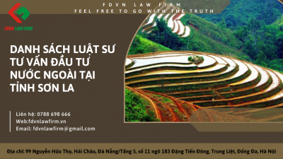 DANH SÁCH LUẬT SƯ TƯ VẤN ĐẦU TƯ NƯỚC NGOÀI TẠI TỈNH SƠN LA