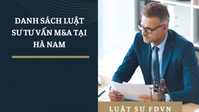 DANH SÁCH LUẬT SƯ TƯ VẤN M&A TẠI HÀ NAM