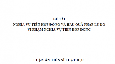 Luận án Tiến sĩ: Nghĩa vụ tiền hợp đồng và hậu quả pháp lý do vi phạm nghĩa vụ tiền hợp đồng