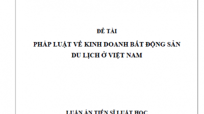 LUẬN ÁN TIẾN SĨ: PHÁP LUẬT VỀ KINH DOANH BẤT ĐỘNG SẢN DU LỊCH Ở VIỆT NAM