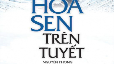 SÁCH HOA SEN TRÊN TUYẾT (TÁC GIẢ: NGUYÊN PHONG)