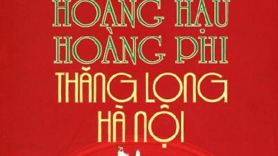 SÁCH 36 HOÀNG HẬU, HOÀNG PHI THĂNG LONG – HÀ NỘI (TÁC GIẢ: NGUYỄN BÍCH NGỌC)