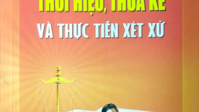 SÁCH THỜI HIỆU, THỪA KẾ VÀ THỰC TIỄN XÉT XỬ (TÁC GIẢ: TƯỞNG DUY LƯỢNG)