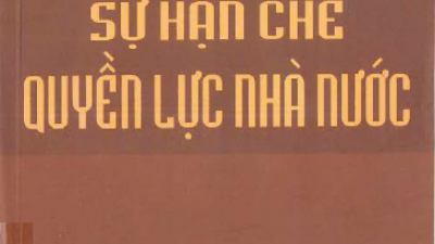 SÁCH SỰ HẠN CHẾ QUYỀN LỰC NHÀ NƯỚC (TÁC GIẢ: GS. TS. NGUYỄN ĐĂNG DUNG)