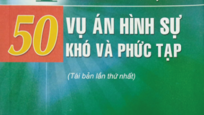 SÁCH BÌNH LUẬN 50 VỤ ÁN HÌNH SỰ KHÓ VÀ PHỨC TẠP (TÁC GIẢ: THS. PHẠM VĂN THIỆU) 