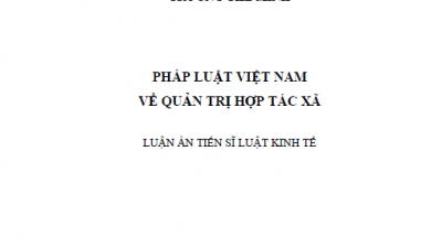 LUẬN ÁN TIẾN SĨ: PHÁP LUẬT VIỆT NAM VỀ QUẢN TRỊ HỢP TÁC XÃ