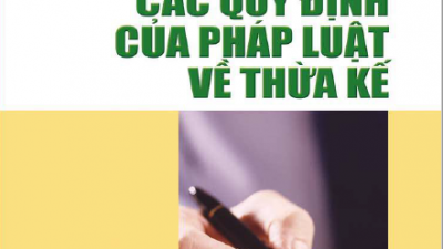 SÁCH HỎI - ĐÁP CÁC QUY ĐỊNH PHÁP LUẬT VỀ THỪA KẾ (TÁC GIẢ: DƯƠNG BẠCH LONG – NGUYỄN XUÂN ANH)