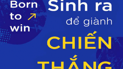 SÁCH SINH RA ĐỂ GIÀNH CHIẾN THẮNG (TÁC GIẢ: ZIG ZIGLAR & TOM ZIGLAR)
