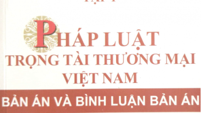 SÁCH PHÁP LUẬT TRỌNG TÀI THƯƠNG MẠI VIỆT NAM - TẬP 1 (TÁC GIẢ: PGS. TS. ĐỖ VĂN ĐẠI)