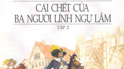 SÁCH CÁI CHẾT CỦA 3 NGƯỜI LÍNH NGỰ LÂM – TẬP 2 (TÁC GIẢ: ALEXANDRE DUMAS)