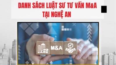 DANH SÁCH LUẬT SƯ TƯ VẤN M&A TẠI NGHỆ AN  