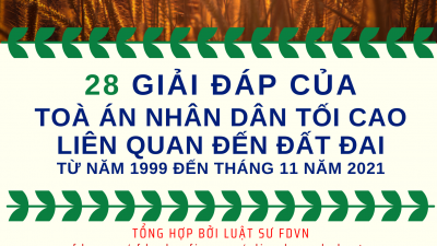 TỔNG HỢP 28 GIẢI ĐÁP CỦA TOÀ ÁN NHÂN DÂN TỐI CAO LIÊN QUAN ĐẾN ĐẤT ĐAI (TỪ NĂM 1999 ĐẾN THÁNG 11 NĂM 2021)