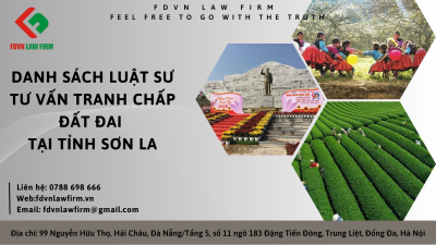 DANH SÁCH LUẬT SƯ TƯ VẤN TRANH CHẤP ĐẤT ĐAI TẠI TỈNH SƠN LA