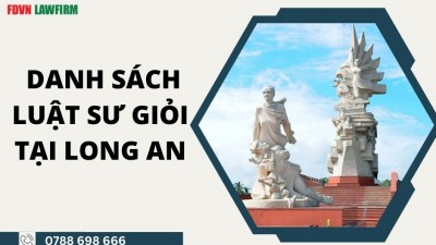 DANH SÁCH LUẬT SƯ GIỎI TẠI LONG AN