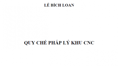 LUẬN ÁN TIẾN SĨ: QUY CHẾ PHÁP LÝ KHU CNC