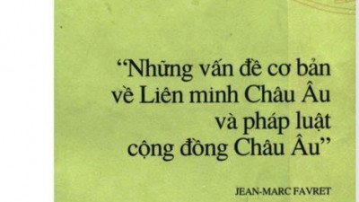 SÁCH NHỮNG VẤN ĐỀ CƠ BẢN VỀ LIÊN MINH CHÂU ÂU VÀ PHÁP LUẬT CỘNG ĐỒNG CHÂU ÂU