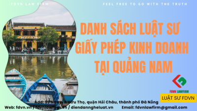 DANH SÁCH LUẬT SƯ GIẤY PHÉP KINH DOANH TẠI QUẢNG NAM