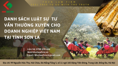 DANH SÁCH LUẬT SƯ TƯ VẤN TƯ VẤN THƯỜNG XUYÊN CHO DOANH NGHIỆP VIỆT NAM TẠI TỈNH SƠN LA