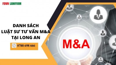 DANH SÁCH LUẬT SƯ TƯ VẤN M&A TẠI LONG AN