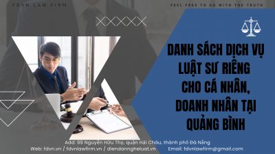 DANH SÁCH DỊCH VỤ LUẬT SƯ RIÊNG CHO CÁ NHÂN, DOANH NHÂN TẠI TỈNH QUẢNG BÌNH