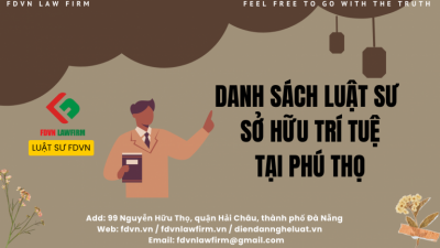 DANH SÁCH LUẬT SƯ SỞ HỮU TRÍ TUỆ TẠI PHÚ THỌ