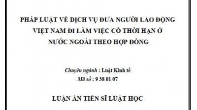 PHÁP LUẬT VỀ DỊCH VỤ ĐƯA NGƯỜI LAO ĐỘNG VIỆT NAM ĐI LÀM VIỆC CÓ THỜI HẠN Ở NƯỚC NGOÀI THEO HỢP ĐỒNG