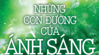 SÁCH NHỮNG CON ĐƯỜNG CỦA ÁNH SÁNG - TẬP 1 (TÁC GIẢ: TRỊNH XUÂN THUẬN)
