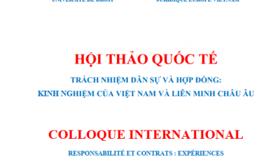 HỘI THẢO QUỐC TẾ: TRÁCH NHIỆM DÂN SỰ VÀ HỢP ĐỒNG - KINH NGHIỆM CỦA VIỆT NAM VÀ LIÊN MINH CHÂU ÂU
