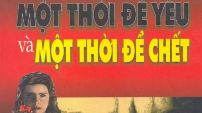 SÁCH MỘT THỜI ĐỂ YÊU VÀ MỘT THỜI ĐỂ CHẾT (TÁC GIẢ: ERICH MARIA REMARQUE)