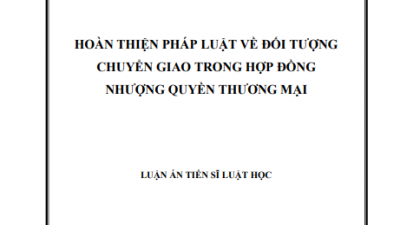 LUẬN ÁN TIẾN SĨ: HOÀN THIỆN PHÁP LUẬT VỀ ĐỐI TƯỢNG CHUYỂN GIAO TRONG HỢP ĐỒNG NHƯỢNG QUYỀN THƯƠNG MẠI