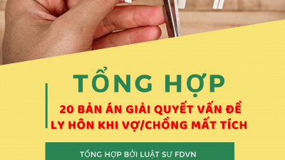 TỔNG HỢP 20 BẢN ÁN GIẢI QUYẾT VẤN ĐỀ LY HÔN KHI VỢ/CHỒNG MẤT TÍCH