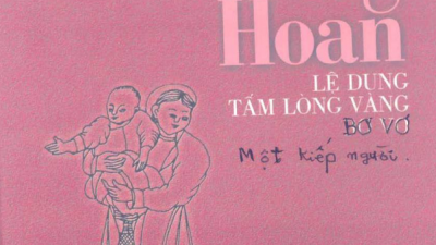 SÁCH TIỂU THUYẾT NGUYỄN CÔNG HOAN: LỆ DUNG, TẤM LÒNG VÀNG, BƠ VƠ, MỘT KIẾP NGƯỜI (TÁC GIẢ: NGUYỄN CÔNG HOAN)