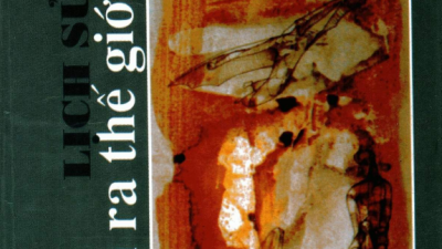 SÁCH LỊCH SỬ NHÌN RA THẾ GIỚI (TÁC GIẢ: THÁI HOÀNG - NGÔ VĂN TUYỂN)