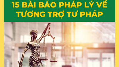 Tổng hợp 15 bài báo pháp lý về tương trợ tư pháp