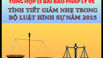 Tổng hợp 13 bài báo pháp lý về tình tiết giảm nhẹ trong Bộ luật Hình sự 2015
