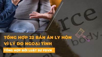 Tổng hợp 22 bản án ly hôn vì lý do ngoại tình