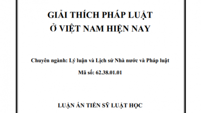 LUẬN ÁN TIẾN SĨ: GIẢI THÍCH PHÁP LUẬT Ở VIỆT NAM HIỆN NAY