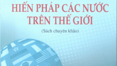 SÁCH MỘT SỐ VẤN ĐỀ CƠ BẢN CỦA HIẾN PHÁP CÁC NƯỚC TRÊN THẾ GIỚI 