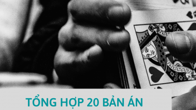 TỔNG HỢP 20 BẢN ÁN VỀ TỘI ĐÁNH BẠC NHƯNG CHO HƯỞNG ÁN TREO