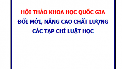 Kỷ yếu Hội thảo khoa học quốc gia: Đổi mới, nâng cao chất lượng các Tạp chí Luật học