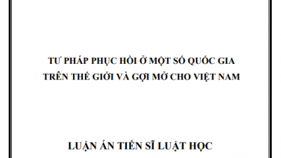 LUẬN ÁN TIẾN SĨ: TƯ PHÁP PHỤC HỒI Ở MỘT SỐ QUỐC GIA TRÊN THẾ GIỚI VÀ GỢI MỞ CHO VIỆT NAM 