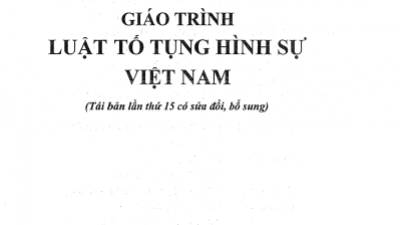 GIÁO TRÌNH LUẬT TỐ TỤNG HÌNH SỰ VIỆT NAM
