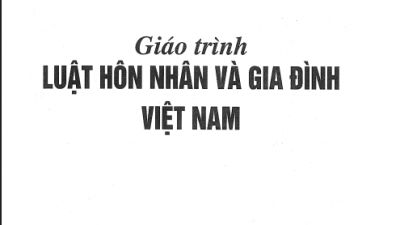 GIÁO TRÌNH LUẬT HÔN NHÂN VÀ GIA ĐÌNH VIỆT NAM (NĂM 2017)
