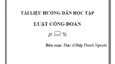 TÀI LIỆU HƯỚNG DẪN HỌC TẬP: LUẬT CÔNG ĐOÀN